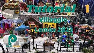 Tutorial Villaggio Lemax 2023 | Parte 1