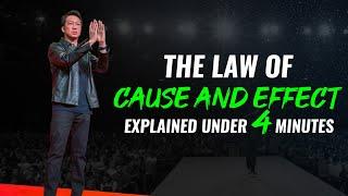 The Law of Cause and Effect Explained Under 4 Minutes