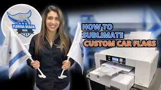 How To Sublimate Custom Car Flags | Sawgrass SG1000