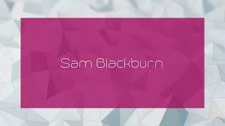 Sam Blackburn - appearance