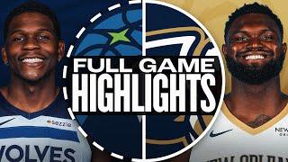 Game Recap: Timberwolves 104, Pelicans 97