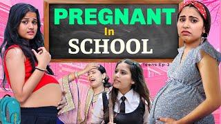 Pregnant In school | Life Of A Teenager Ep-2 | SBabli