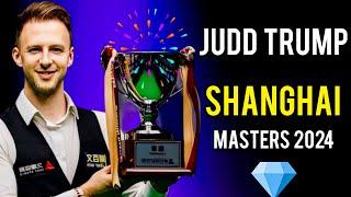 Absolute Essence of Judd Trump- Shanghai Masters 2024! Highlights Match!!