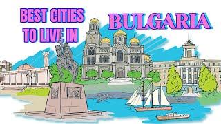 Best Bulgarian Cities To Live [Full Report]
