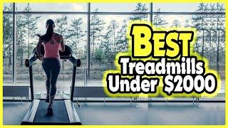 Top 5: Best Treadmills under $2000 In 2025  [ Amazon Treadmills Reviews ]