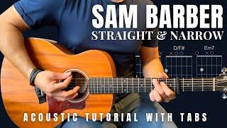 Straight and Narrow Sam Barber Guitar Lesson with Tabs