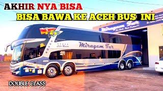 AKHIR NYA RESMI BUS MEWAH INI -BERANGKAT KE ACEH NANTY