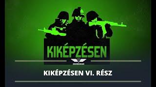 Kiképzésen VI. rész