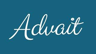 Learn how to Sign the Name Advait Stylishly in Cursive Writing