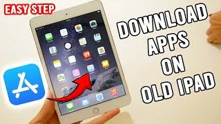 How to Download Apps on Old iPad 2,3,4,5 and iPad Mini (App Store)