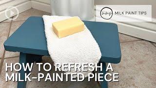 How to Refresh a Milk-Painted Piece | Miss Mustard Seed's Milk Paint