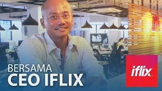 Bersama Azran Osman-Rani - CEO iFlix Malaysia