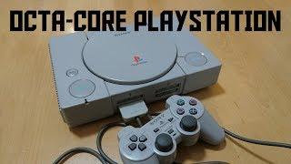 The OCTA-CORE PlayStation!