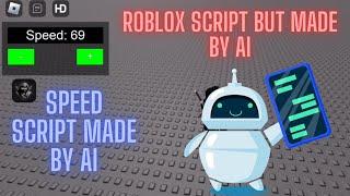 Roblox Speed Script Lua Exploits but made By Ai  |