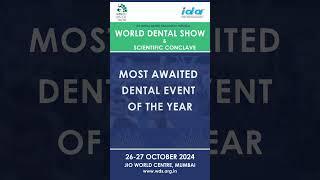 WORLD DENTAL SHOW MOST AWAITED DENTAL EVENTS OF THE YEAR.