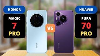 Honor Magic 7 Pro vs Huawei Pura 70 Pro Comparison