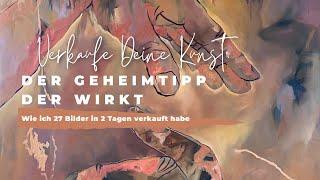 Verkaufe Deine Kunst: Der Geheimtipp, der wirkt!