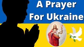 A Prayer for Ukraine - For Peace & Protection for Ukraine & ALL The World