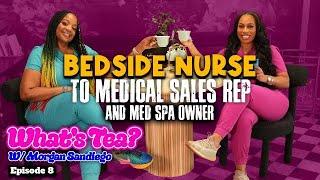 From bedside nurse to medical sales rep and medspa owner!