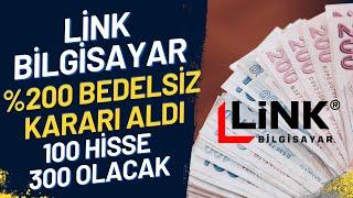 LİNK BİLGİSAYAR %200 BEDELSİZ KARARI ALDI!