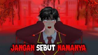 JANGAN SEBUT NAMANYA!!! II HORROR MOVIE SAKURA SCHOOL SIMULATOR