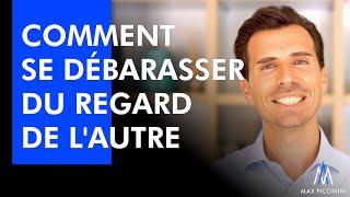 Comment se débarrasser du regard de l'autre