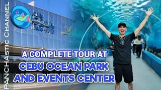 CEBU OCEAN PARK AND EVENTS CENTER TOUR | VLOG NO. 145
