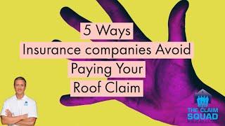 Top 5 ways insurance companies avoid paying for your roof claim [Expert Public Adjuster]