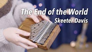 The End of the World - SKEETER DAVIS - Kalimba Cover