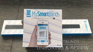 MySmartBlinds Unboxing & Review