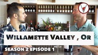 Learn All About Oregon & Willamette Valley Wine County  - V is for Vino Wine Show (EPISODE 201)