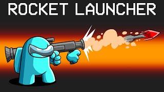 ROCKET LAUNCHER Mod in Among Us