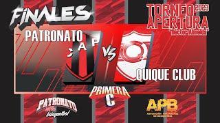 PATRONATO VS. QUIQUE "B" | PRIMERA "C" - FINAL - JUEGO 1 | TORNEO APERTURA