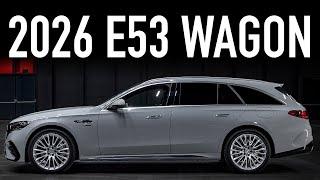 2026 Mercedes E53 AMG Hybrid Wagon.. The Wagon We Don't Deserve