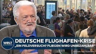 FLUGHAFEN-KRISE: „Feldversuch? Autofahren wird schwierig. Fliegen unbezahlbar. Bahn wird Abenteuer“