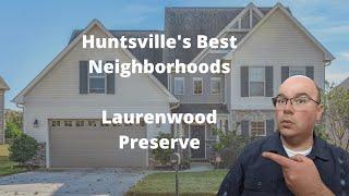 Best Places to Live in Huntsville AL - Laurenwood Preserve