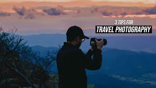 Travel Photography - 3 Tips to Capture The BEST PHOTOS in Any Location!!