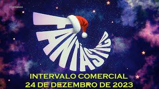 Fantástico - Intervalo Comercial 24/12/2023 (1)