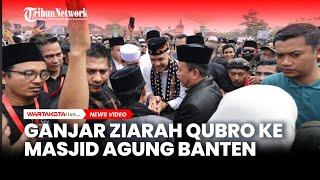Ganjar Pranowo Ziarah Qubro di Masjid Agung Banten