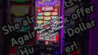 Top Dollar Huge Offer! She almost hits Try Again! #slots #handpay #slot #jackpot #handpay