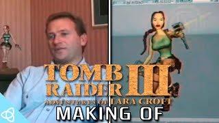 Making of - Tomb Raider III: Adventures of Lara Croft