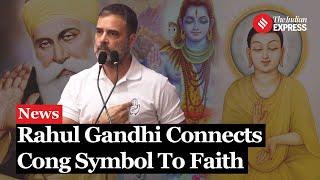 "This Hand Is Abhay Mudra Of Hinduism" Rahul Gandhi Draws Resemblance Of Congress Symbol