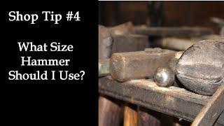 Shop Tip #4 "What size hammer should I use?