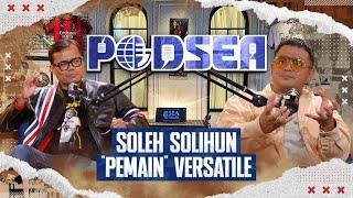 PODSEA: SOLEH SOLIHUN PUNYA BANYAK TALENTA, PENGEN FOKUS KEMANA SIH?