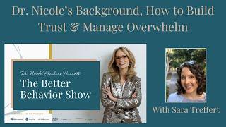 Dr. Nicole’s Background, How to Build Trust & Manage Overwhelm