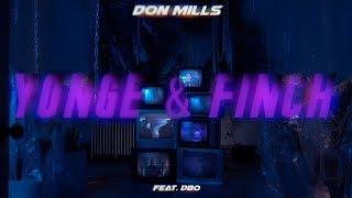 Don Mills - Yonge and Finch (feat. Dbo) M/V (2018)