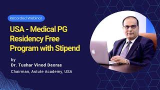 USA - Medical PG - Residency Free Program with Stipend | Dr. Tushar Vinod Deoras