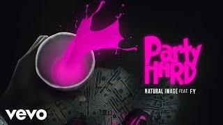 Natural Image - Party Hard (official audio)