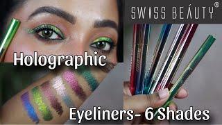 *New* SWISS BEAUTY HOLOGRAPHIC EYELINERS|| ALL 6 SHADES- REVIEW & SWATCHES||  Multichrome Eyeliners