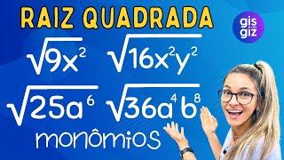 RAIZ QUADRADA DE MONÔMIOS \Prof. Gis/